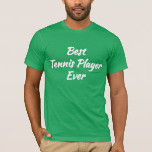 Camiseta Melhor Tenista de Todos os Tempos - Ideia de Prese