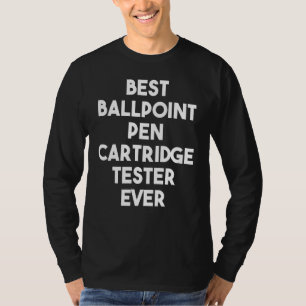 Camiseta Melhor Testor de Cartucho de Caneta Ballpoint Nunc