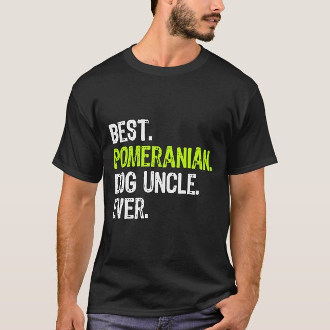Camiseta Melhor Tio de Cão Pomerano Nunca (Frente)