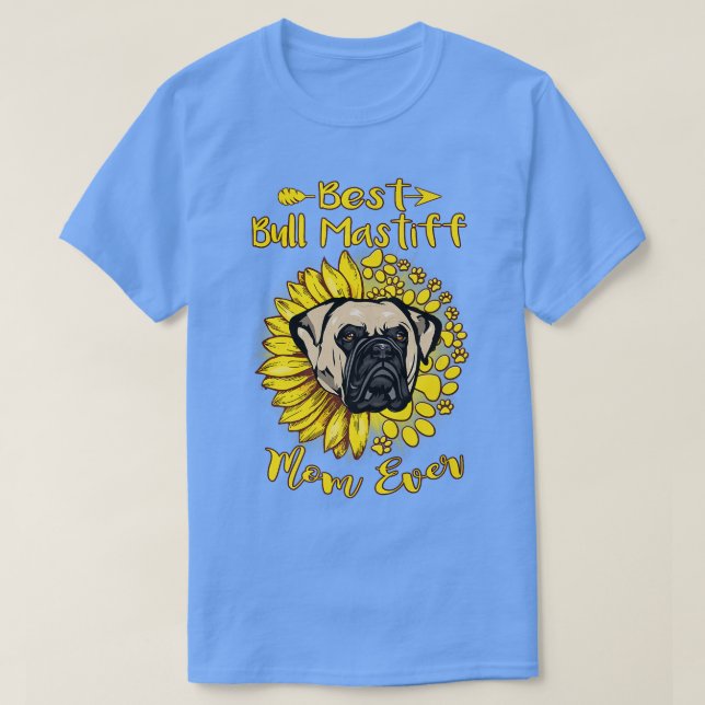Camiseta Melhor Touro Mastiff Cachorro Mãe Alguma Vez Engra (Frente do Design)