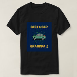 CAMISETA MELHOR UBER GRANDPA!:)