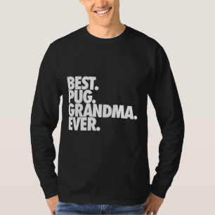 Camiseta Melhor Vovó de Cachorro - Clássico de Dog Pug Nana