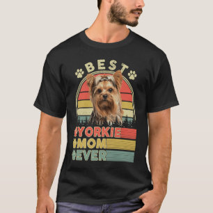 Camiseta Melhor Yorkshire Mãe Ever Yorkshire Terrier Dog Mã