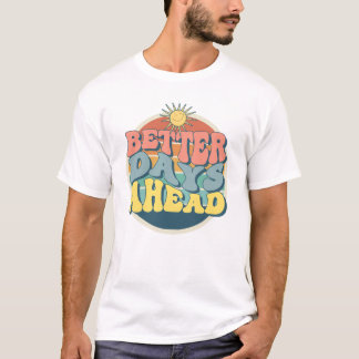 Camiseta Melhores dias em frente
