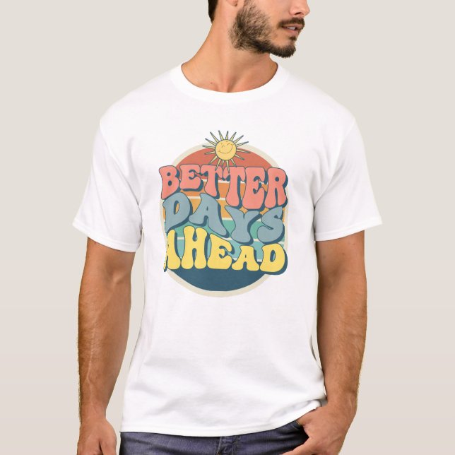 Camiseta Melhores dias em frente (Frente)