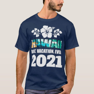 Camiseta Melhores Férias No Havaí Em 2021Gift De Souvenir