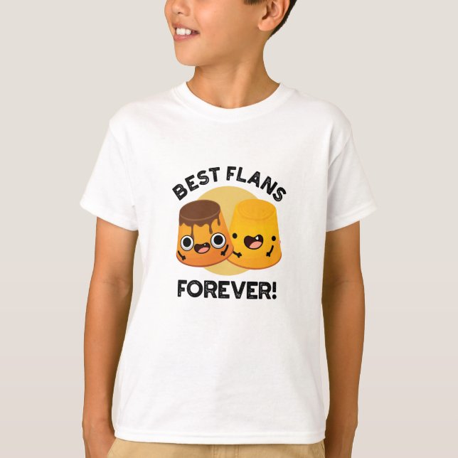 Camiseta Melhores Flans Para Amigo Engraçado Pun (Frente)