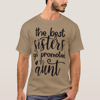 Camiseta Melhores Irmãs São Promovidas Para Tia Gravidez Re