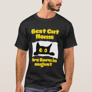 Camiseta Melhores Mães de Gato aniversário de agosto
