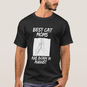 Camiseta Melhores Mães de Gato aniversário de agosto