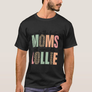 Camiseta Melhores Mães São Promovidas Para A Mãe De Lollie 