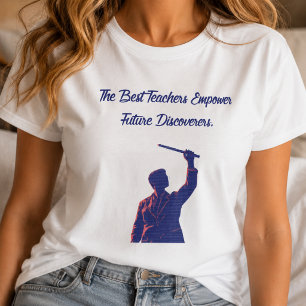 Camiseta Melhores Professores Empoderam Futuros Descobridor