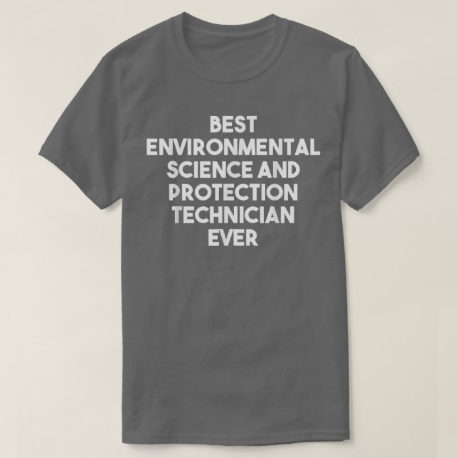 Camiseta Melhores Técnicos De Proteção E Ciência Ambiental (Frente do Design)