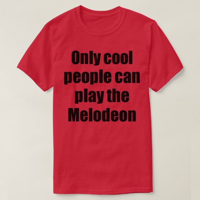 Camiseta Melodeon Player Musical Funny Gift Idea (Frente do Design)