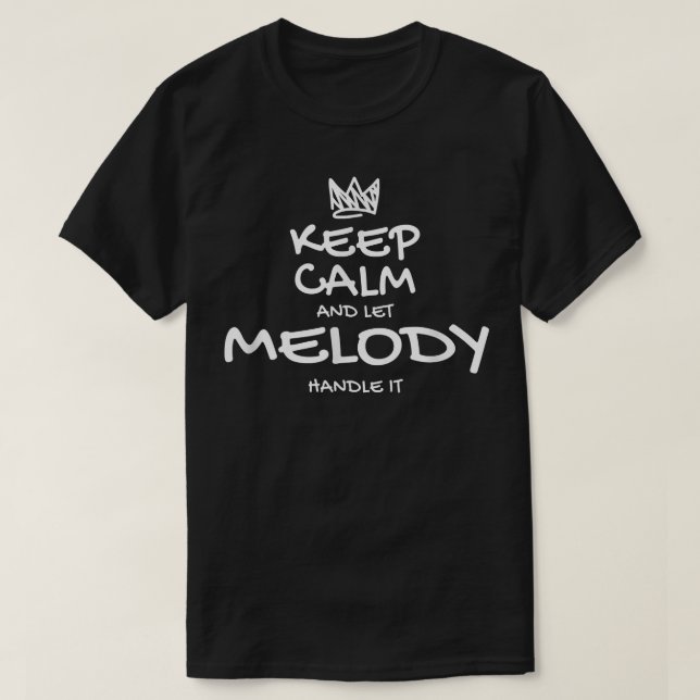 Camiseta Melody Keep Calm Personated Name Sarcastic Frien (Frente do Design)