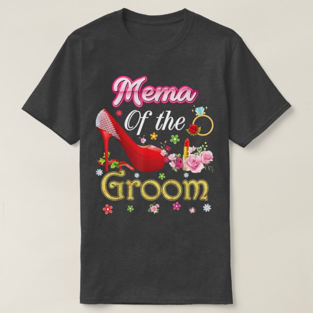 Camiseta Mema Of The Groom Happy Wedding Flower Pink Shoe M (Frente do Design)