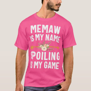 Camiseta Memaw É Meu Nome Mimando É Minha Mães De Jogo