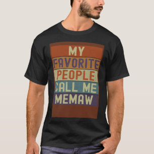 Camiseta Memaw Meu Pessoas Favorito Me Chame De Memaw Vinta