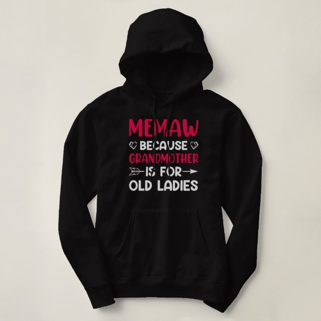 Camiseta Memaw Porque A Avó É Para Velhas Senhoras. (Frente do Design)