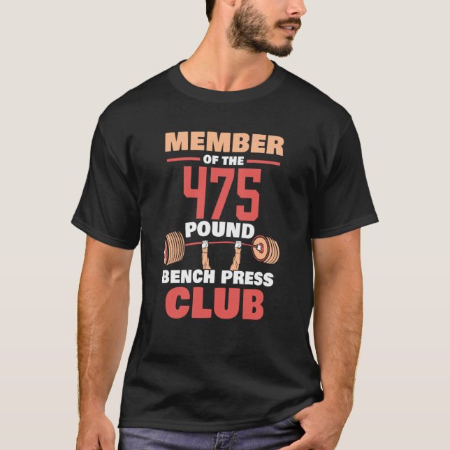 Camiseta Member Of The 475 Pound Bench Press Club Strength  (Frente)