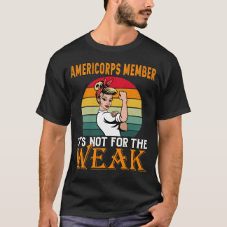 Camiseta Membro da AmeriCorps É para o Fraco