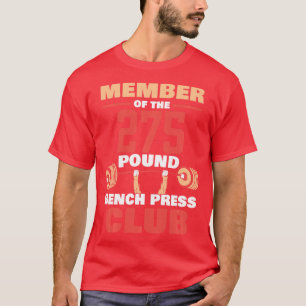 Camiseta Membro Do Bench Press Club Gym Streng, De 275 Libr