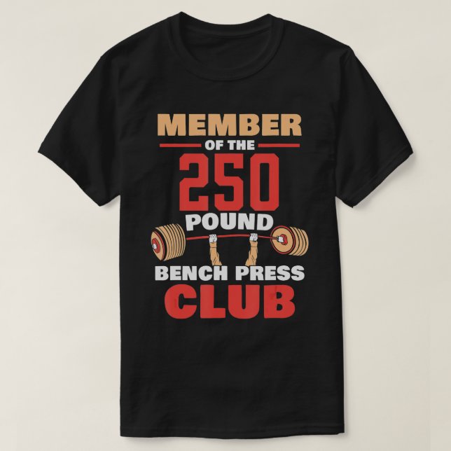 Camiseta Membro Do Bench Press Club Resistth G, 250 Quilos (Frente do Design)