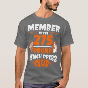 Camiseta Membro Do Bench Press Club Resistth G, 275 Libras