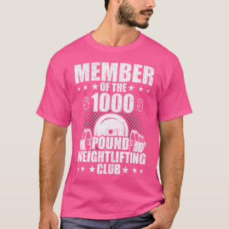 Camiseta Membro Do Clube De Levantamento De Pesos De 1000 L