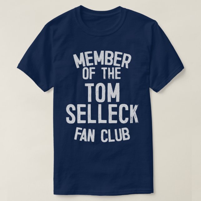 Camiseta Membro Do Clube De Ventiladores Tom Selleck (Frente do Design)