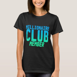 Camiseta Membro do Millionaire Club