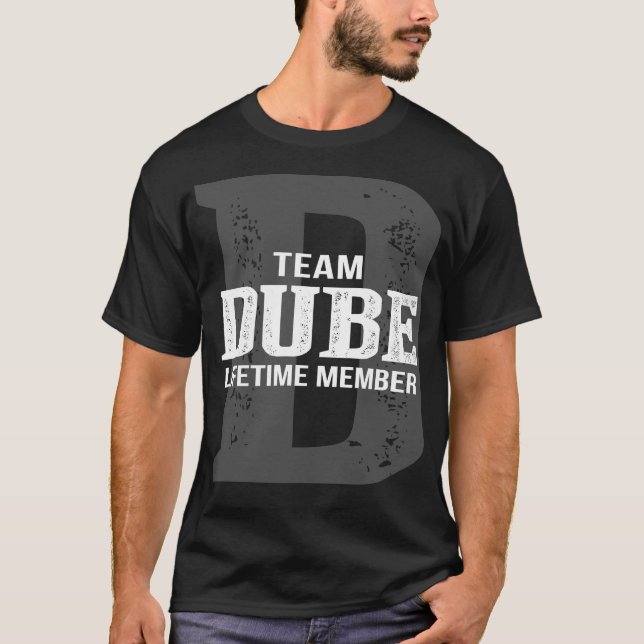 Camiseta Membro do tempo de vida da equipe DUBE (Frente)