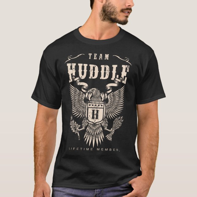 Camiseta Membro do tempo de vida da equipe HUDDLE. (Frente)