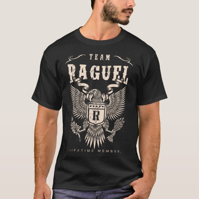 Camiseta Membro do tempo de vida da equipe RAGUEL. (Frente)