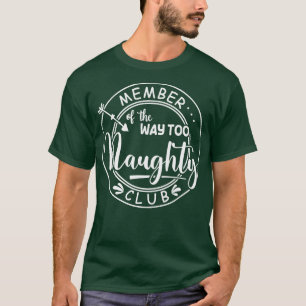 Camiseta Membro do Way Too Naughty Club 3