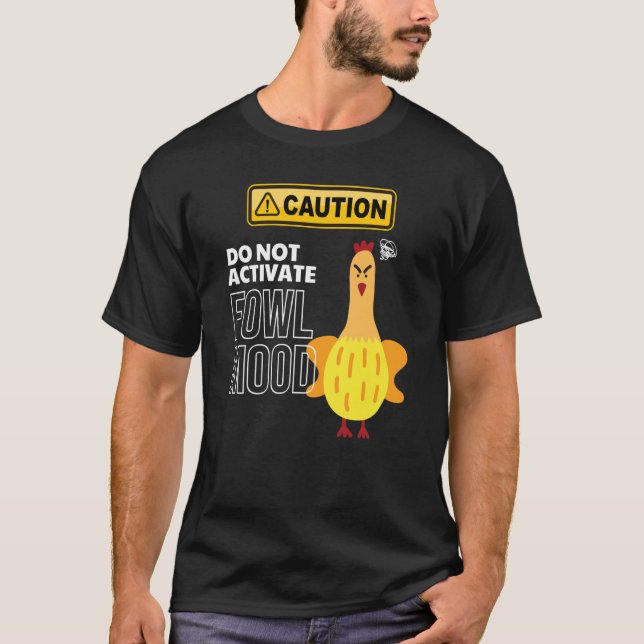 Camiseta Meme Caution Fowl Mood Angry Chicken Pet Humor (Frente)