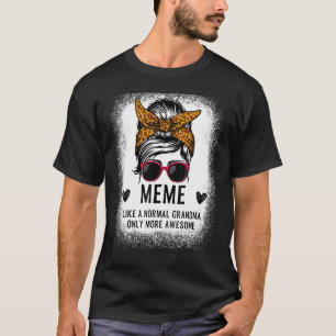 Camiseta Meme Como Uma Vovó Normal Só Mais Mulheres Incríve