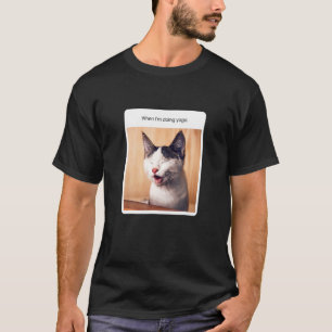 Camiseta Meme de Gato Engraçado Quando Estou Fazendo Yoga