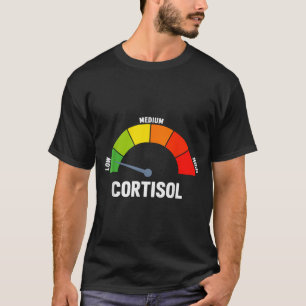Camiseta meme de níveis baixos de cortisol