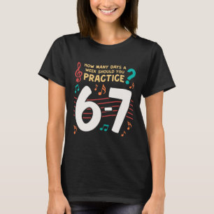 Camiseta Meme Divertido Seis Sete 6 7 Para Professor De Mús