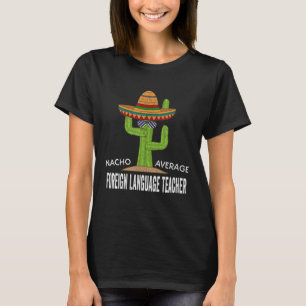 Camiseta Meme Dizendo Nacho Professor de Língua Estrangeira