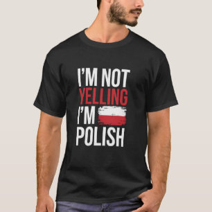 Camiseta Meme engraçado da herança polonesa Não estou grita