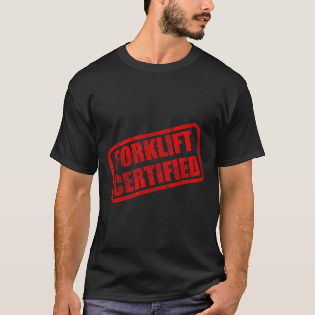 Camiseta meme engraçado de empilhadeira certificada (Frente)