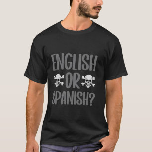 Camiseta Meme Engraçado Inglês ou Espanhol que se move prim