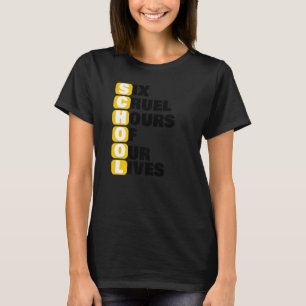 Camiseta Meme Escolar Seis Horas Cruéis De Nossas Vidas Fun