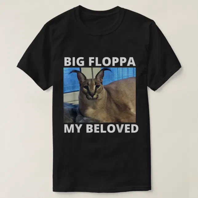 Camiseta Grande Floppa Meu Amado Gato Caracal