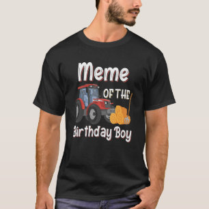 Camiseta Meme Of The Birthday Boy Trator Farmer Birth