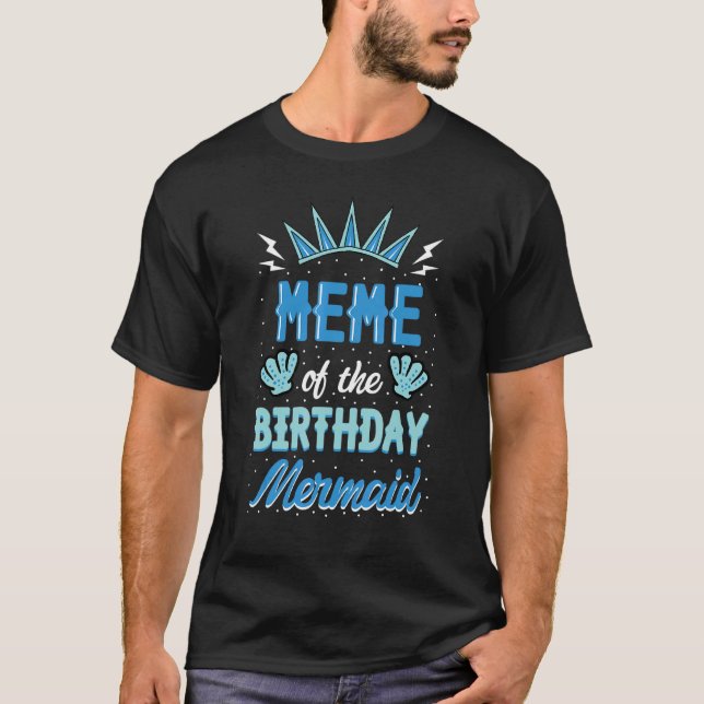 Camiseta Meme Of The Birthday Mermaid Party Belebratio (Frente)