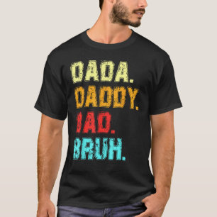 Camiseta Men Dada Pai Bruh Dia de os pais Vintage Fathe