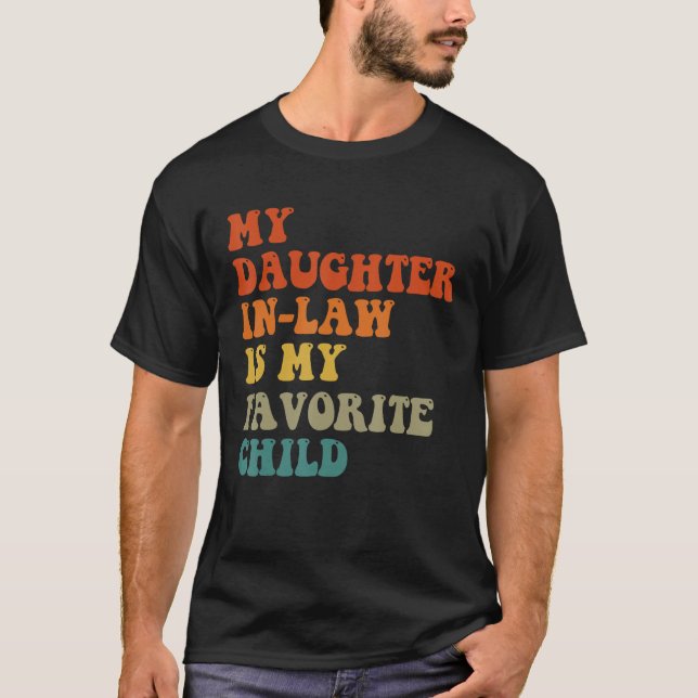 Camiseta Men My Daughter In Law Is My Favorite Child Father (Frente)